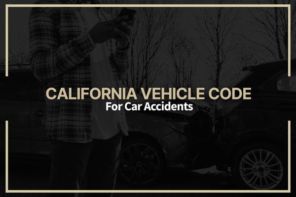 California Vehicle Code for Car Accidents