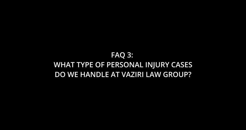 What type of personal injury cases do we handle at Vaziri Law Group?